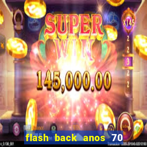 flash back anos 70 80 90 download gratis